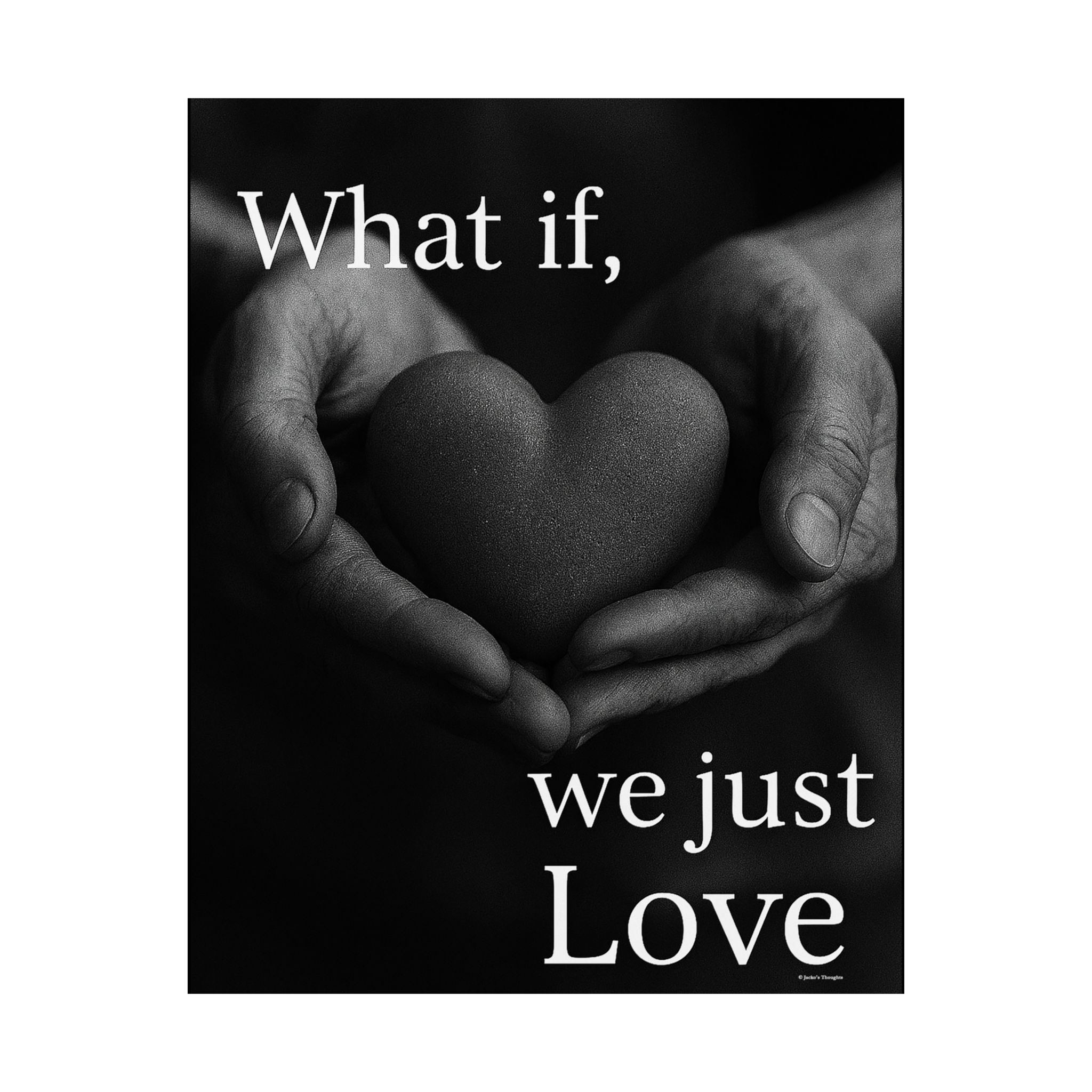 What If We Just Love Poster — Matte Vertical Inspirational Wall Art - Image 18